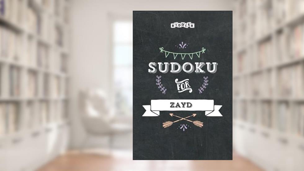 Sudoku for Zayd, written by Riddler Books
