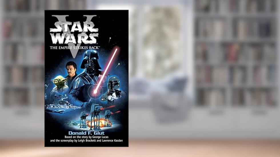 Star Wars, Episode V: The Empire Strikes Back, written by Donald F. Glut