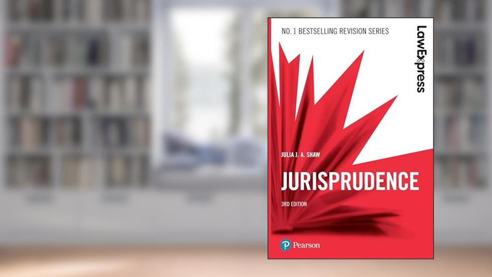 Law Express Jurisprudence, written by Julia Shaw