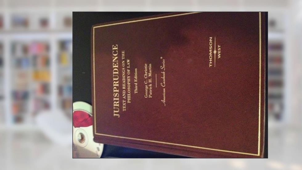Jurisprudence, Text and Readings on the Philosophy of Law (American Casebook Series), written by George Christie; Patrick Martin
