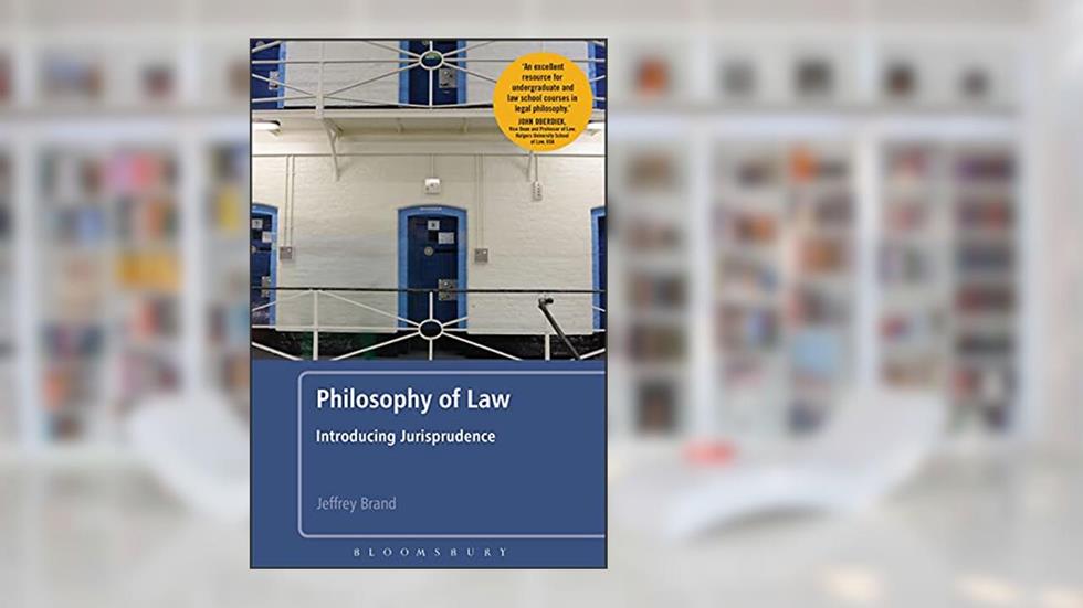 Philosophy of Law: Introducing Jurisprudence, written by Jeffrey Brand