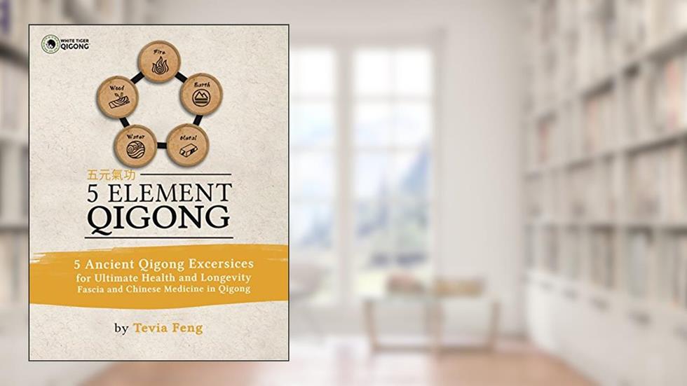 5 Element Qigong: 5 Powerful Ancient Animal Qigong Forms, Fascia, Anatomy and the Chinese Medicine Connections, written by Tevia Feng