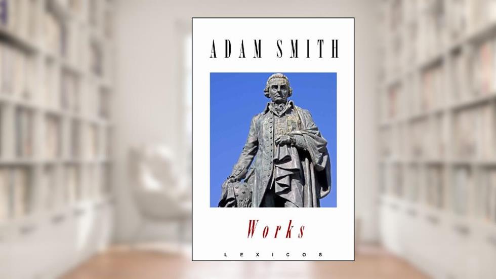 Lectures on Jurisprudence, written by Adam Smith