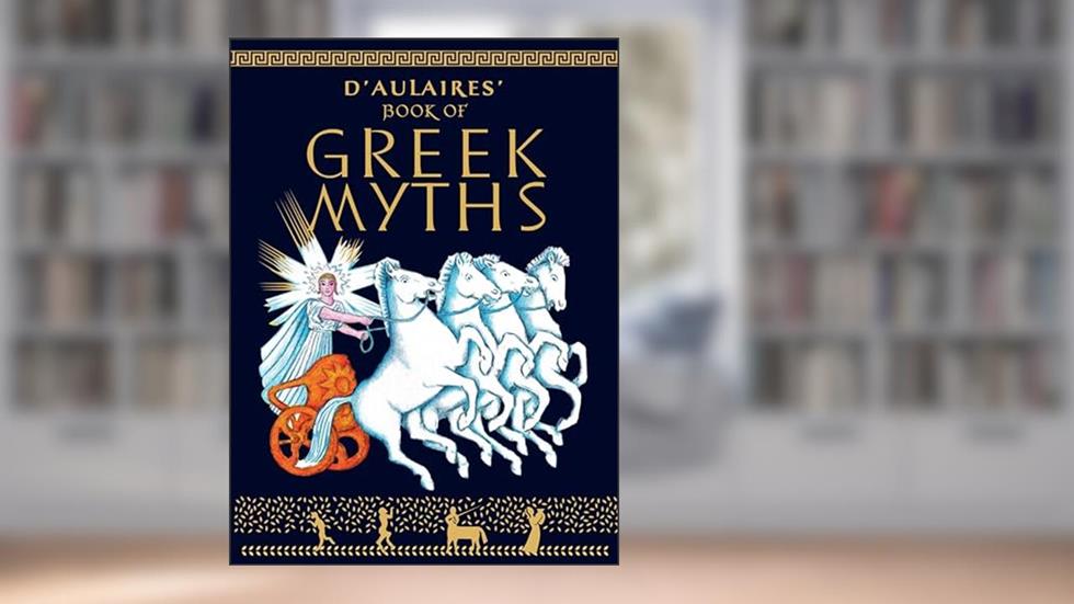 D'Aulaires' Book of Greek Myths, written by Ingri d'Aulaire; Edgar Parin d'Aulaire