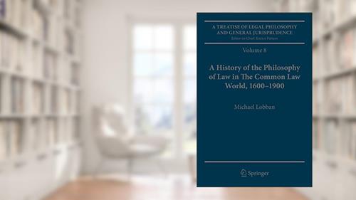 Cover from A Treatise of Legal Philosophy and General Jurisprudence: Volume 8: A History of the Philosophy of Law in The Common Law World, 1600-1900, written by Michael Lobban