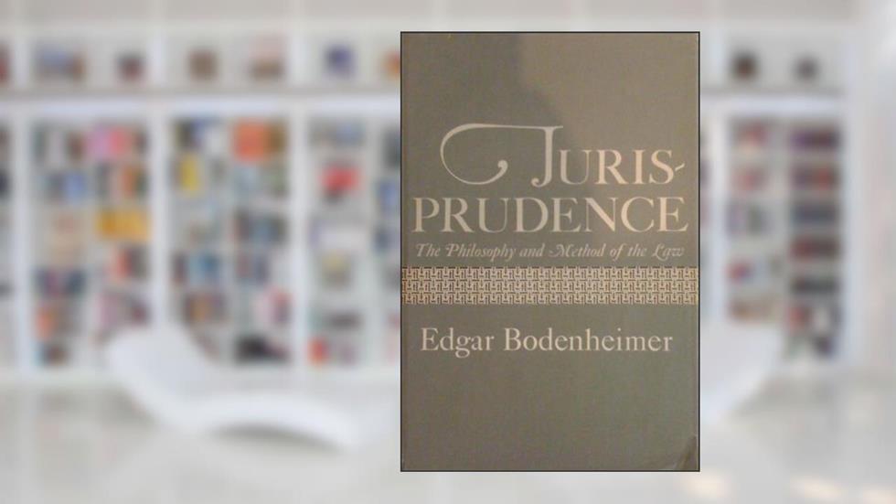 Jurisprudence: The Philosophy and Method of the Law, rev. ed, written by Edgar Bodenheimer