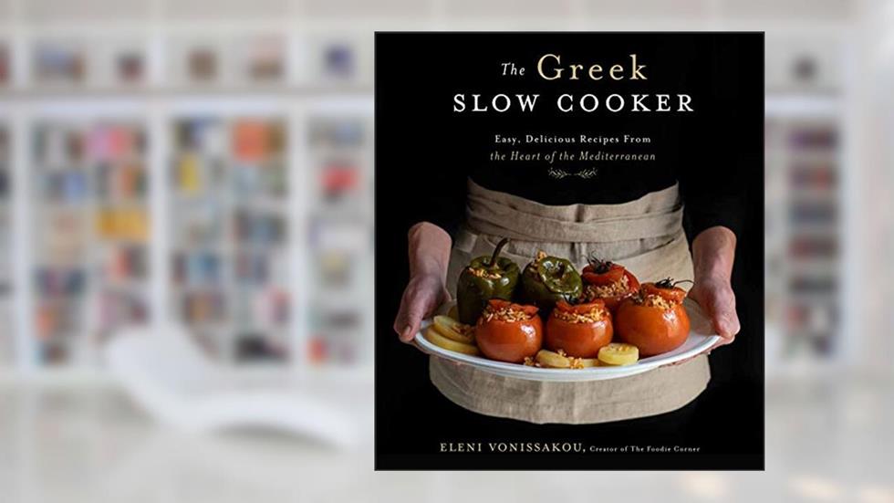 The Greek Slow Cooker: Easy, Delicious Recipes From the Heart of the Mediterranean, written by Eleni Vonissakou