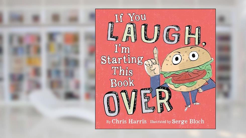 If You Laugh, I'm Starting This Book Over, written by Chris Harris