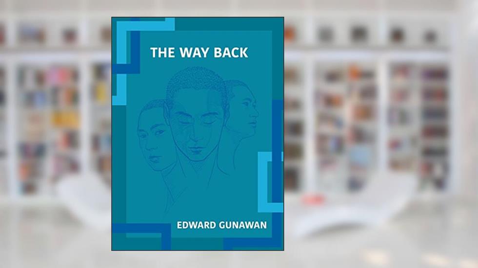 The Way Back, written by Edward Gunawan