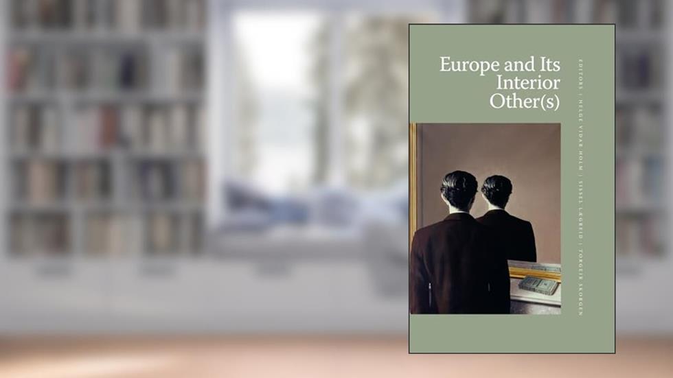 Europe and its Interior Other(s), written by Helge Holm