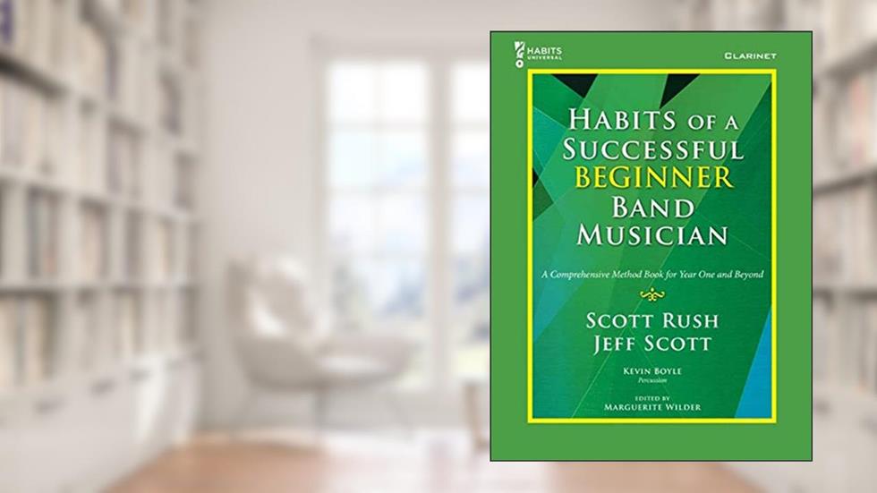 G-10164 - Habits Of A Successful Beginner Band Musician - Clarinet, written by Scott Rush; Jeff Scott