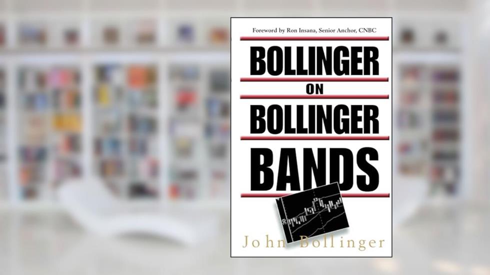 Bollinger on Bollinger Bands, written by John A. Bollinger