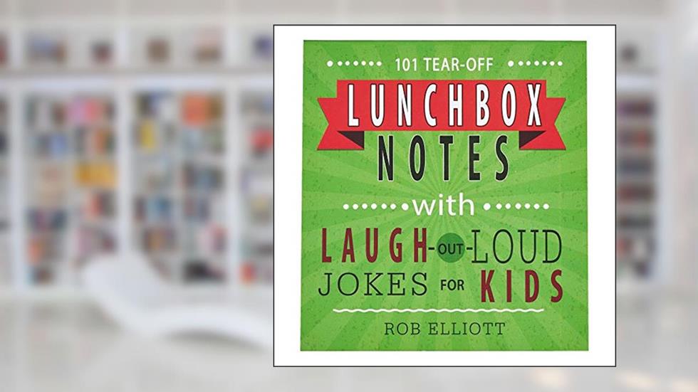 101 Tear-Off Lunchbox Notes with Laugh-Out-Loud Jokes for Kids, Funny Inspirational Encouragement for Kids, Space to Write Personal Message, written by Rob Teigen