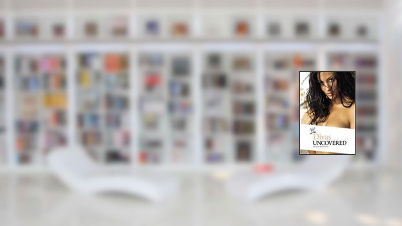 Divas Uncovered, written by Michael McAvennie