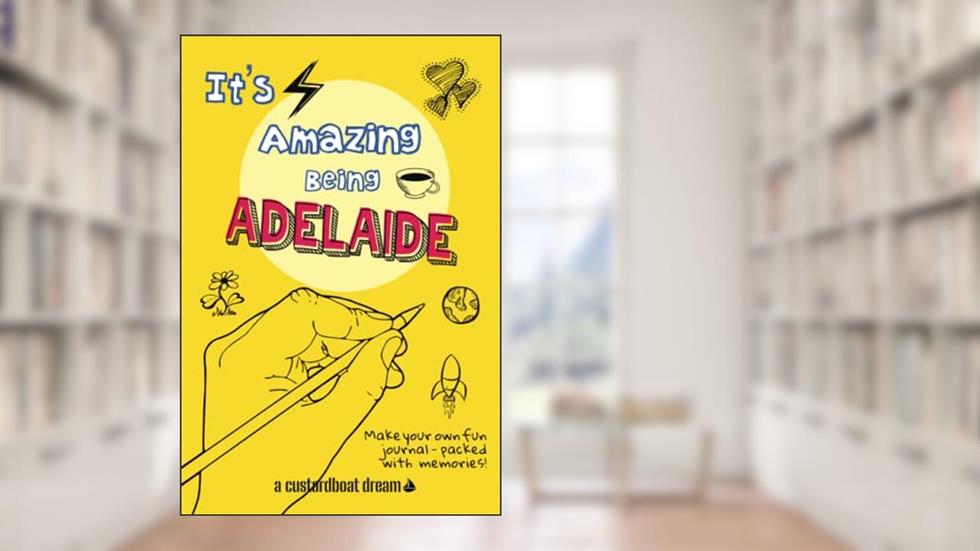 It's Amazing Being Adelaide: A fun activity personal name journal., written by Bookaful Press