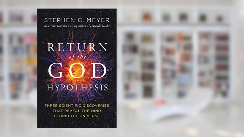 Return of the God Hypothesis: Three Scientific Discoveries That Reveal the Mind Behind the Universe?Discoveries in Physics and Cosmology, written by Stephen C. Meyer