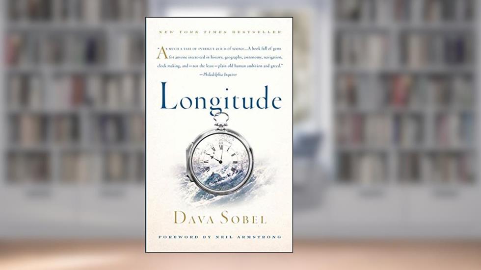 Longitude: The True Story of a Lone Genius Who Solved the Greatest Scientific Problem of His Time, written by Dava Sobel
