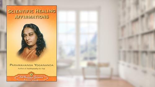 Cover from Scientific Healing Affirmations, written by Paramahansa Yogananda