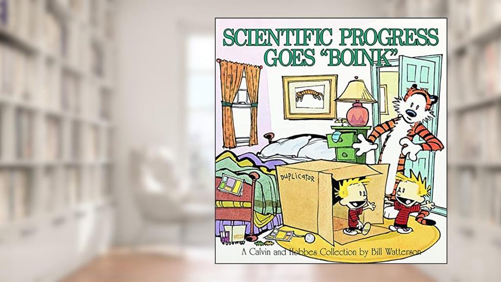 Scientific Progress Goes 'Boink': A Calvin and Hobbes Collection (Volume 9), written by Bill Watterson