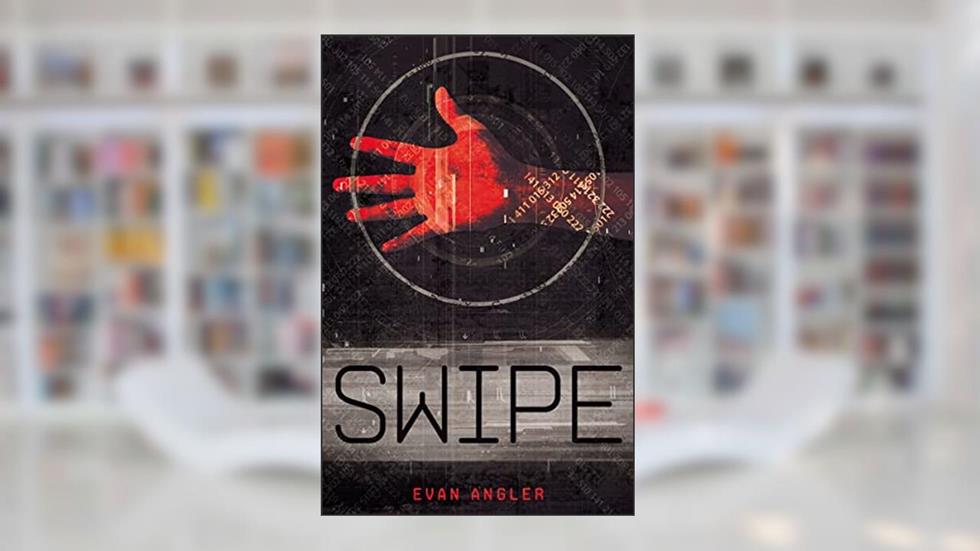 Swipe (Swipe Series, 1), written by Evan Angler