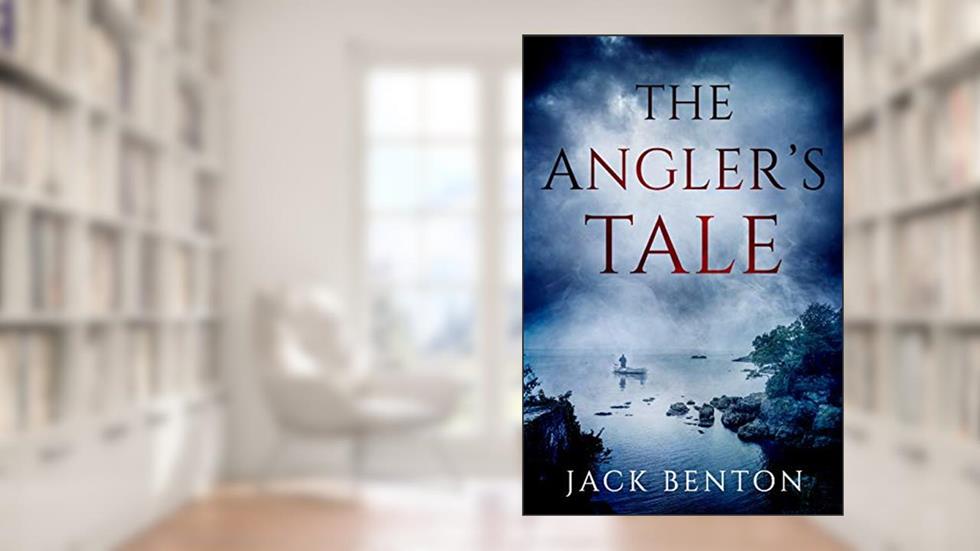 The Angler's Tale (The Slim Hardy Mysteries Book 5), written by Jack Benton