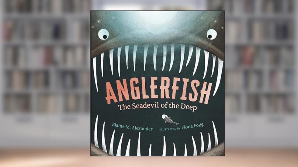 Anglerfish: The Seadevil of the Deep, written by Elaine M. Alexander