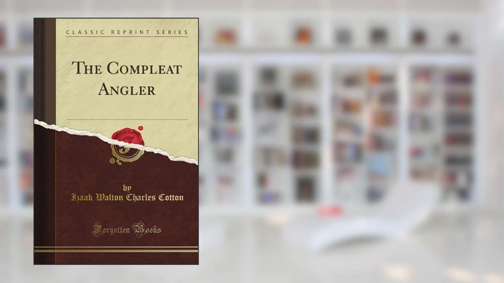 The Compleat Angler (Classic Reprint), written by Daisetz Teitaro Suzuki