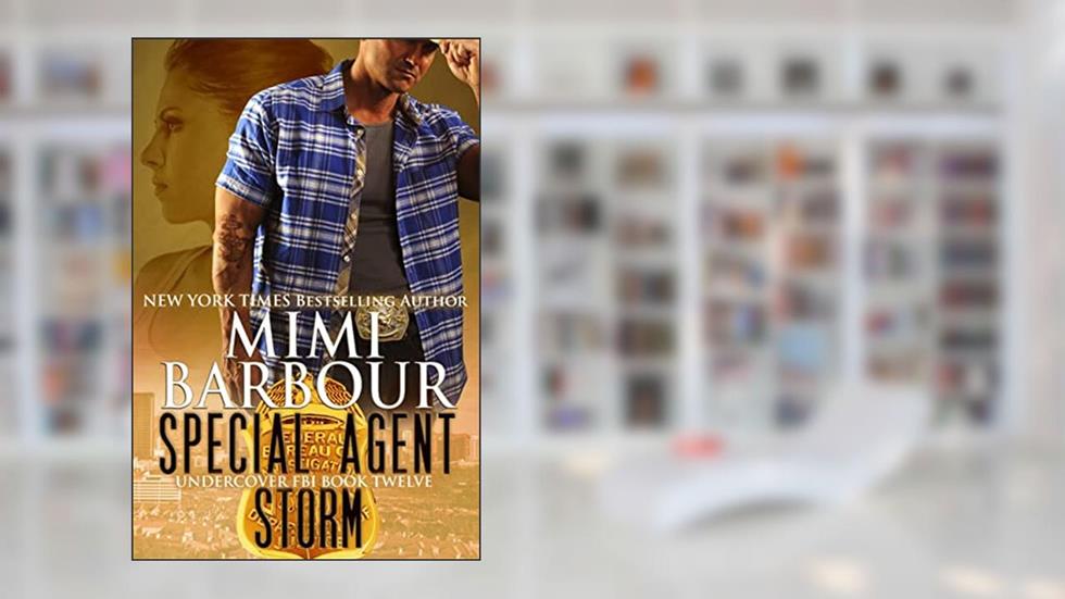 Special Agent Storm (Undercover FBI Book 12), written by Mimi Barbour