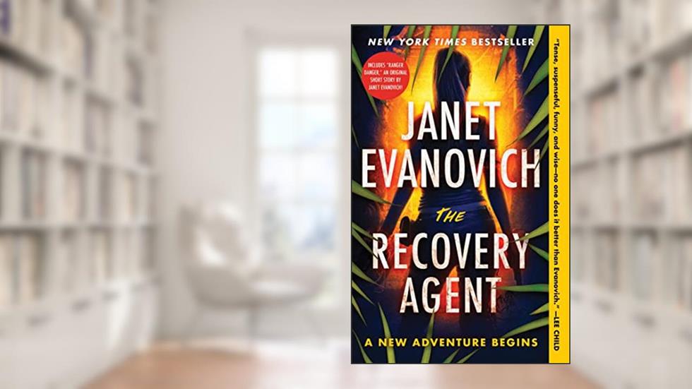 The Recovery Agent: A Novel (The Recovery Agent Series), written by Janet Evanovich
