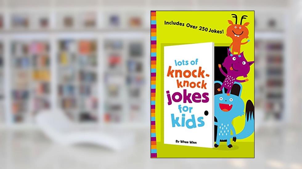 Lots of Knock-Knock Jokes for Kids, written by Whee Winn
