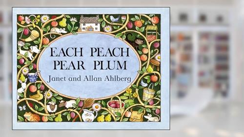 Cover from Each Peach Pear Plum (Picture Puffin Books), written by Allan Ahlberg; Janet Ahlberg