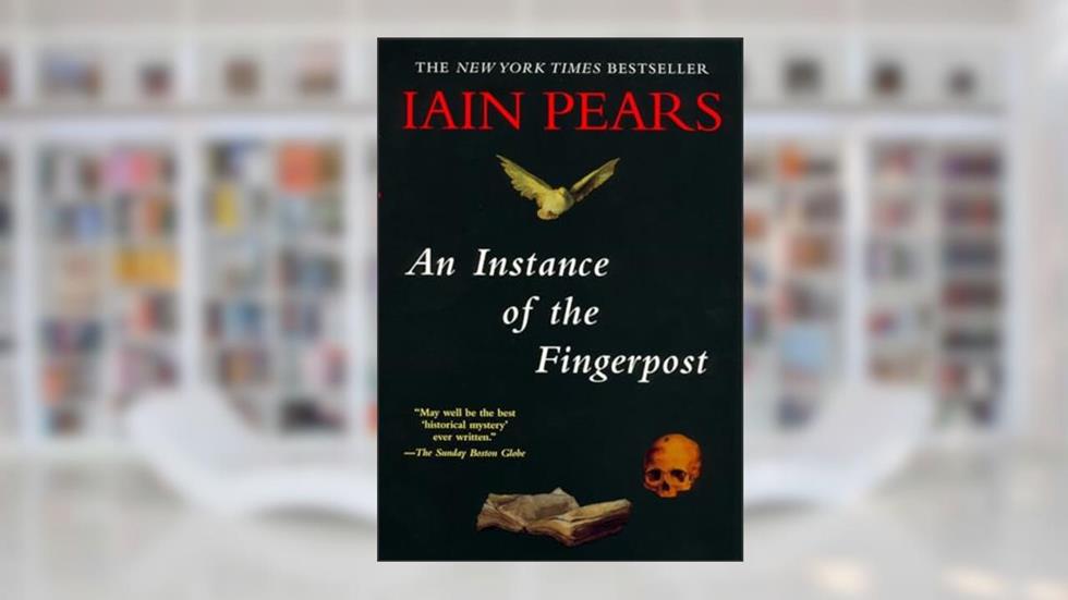 An Instance of the Fingerpost, written by Iain Pears