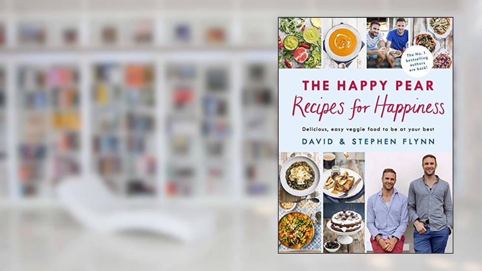 The Happy Pear: Recipes for Happiness, written by David Flynn; Stephen Flynn