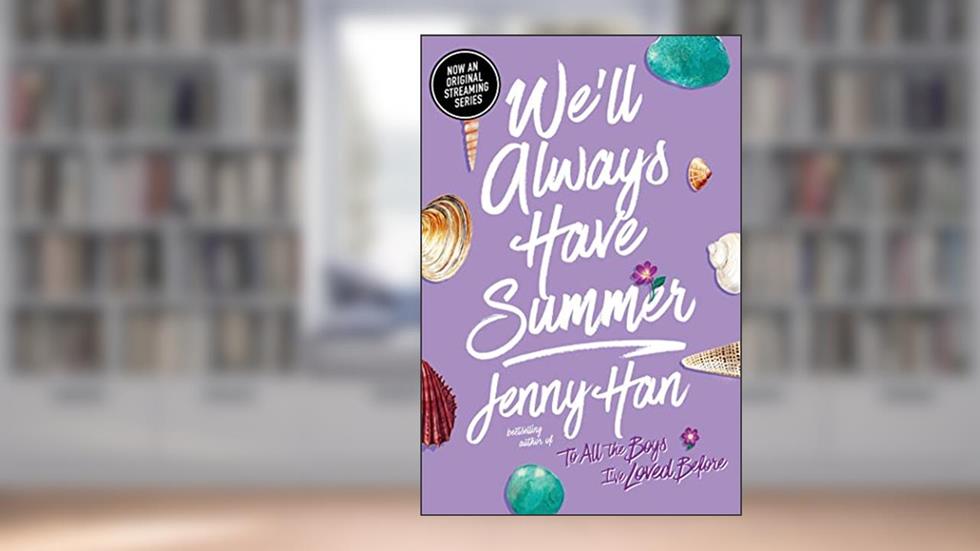 We'll Always Have Summer (The Summer I Turned Pretty), written by Jenny Han