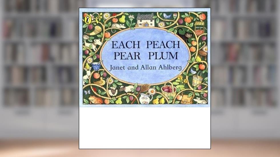 [(Each Peach Pear Plum )] [Author: Allan Ahlberg] [Mar-1989], written by Allan Ahlberg