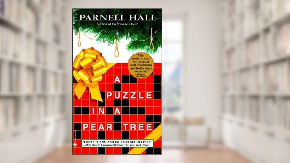A Puzzle in a Pear Tree (Puzzle Lady Mysteries Book 4), written by Parnell Hall