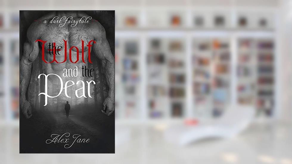The Wolf and the Pear, written by Alex Jane