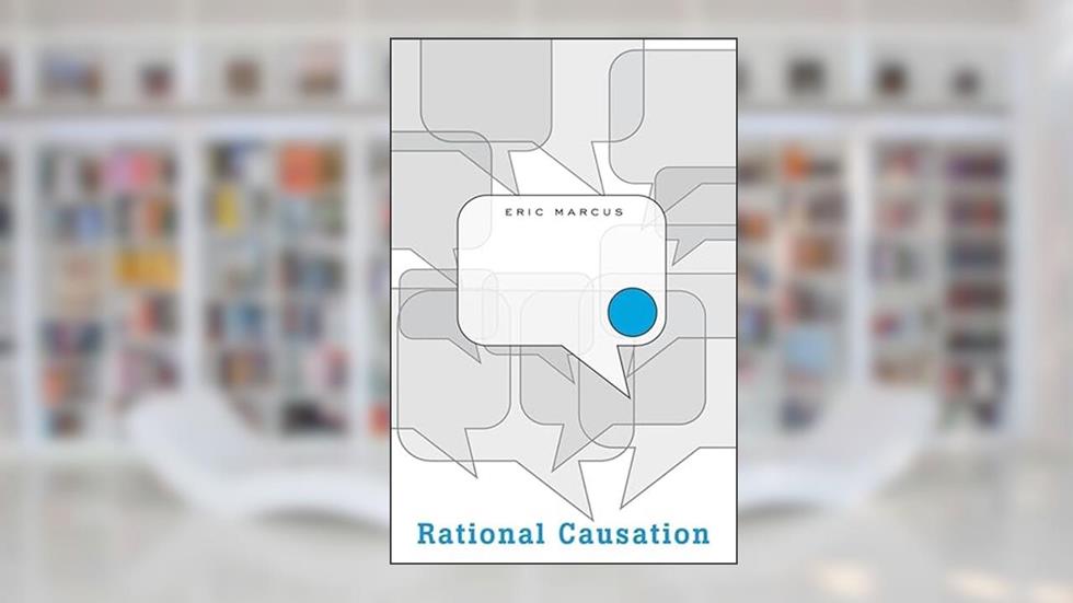 Rational Causation, written by Eric Marcus