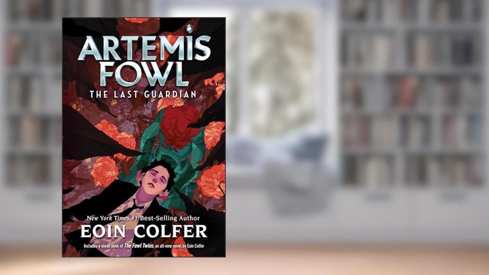 Last Guardian, The-Artemis Fowl, Book 8, written by Eoin Colfer