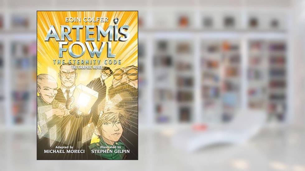 Eoin Colfer: Artemis Fowl: The Eternity Code: The Graphic Novel, written by Eoin Colfer