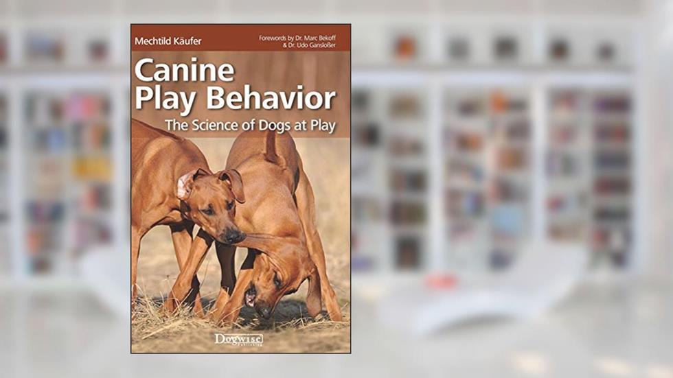 Canine Play Behavior: The Science of Dogs at Play, written by Mechtild Käufer