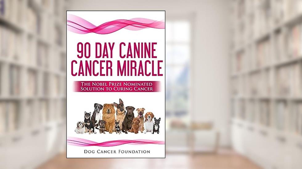 The 90 Day Canine Cancer Miracle: The 3 easy steps to treating cancer Inspired by 5 Time Nobel Peace Prize Nominee (Canine Cancer Treatments), written by Diana Gordon