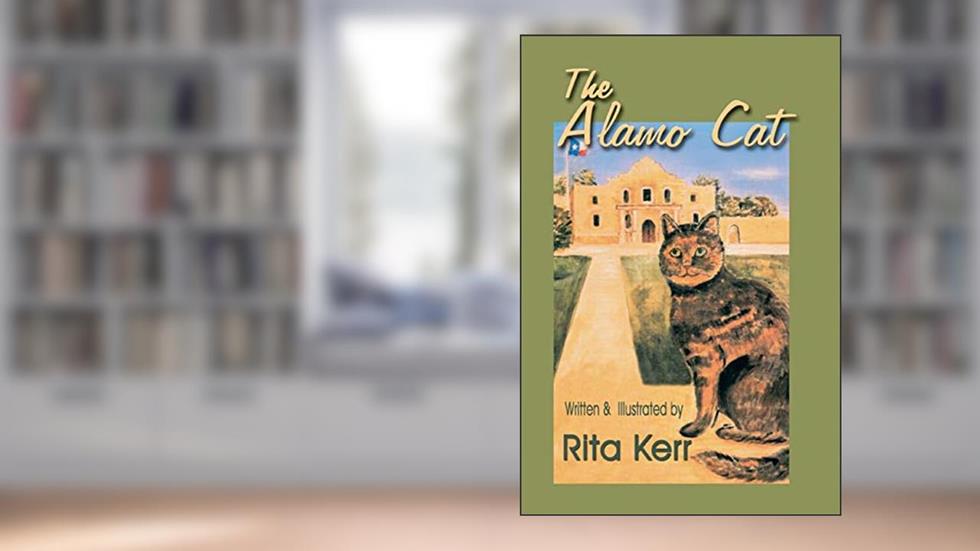 The Alamo Cat, written by Rita Kerr