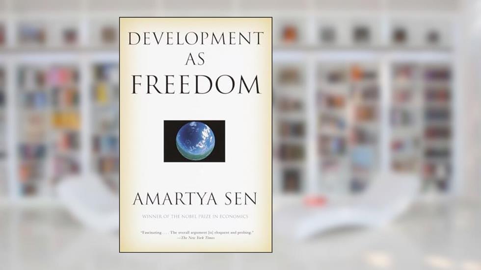 Development as Freedom, written by Amartya Sen