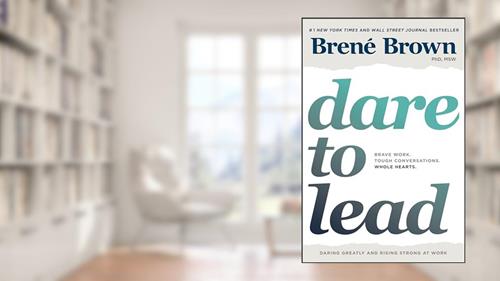 Cover from Dare to Lead: Brave Work. Tough Conversations. Whole Hearts., written by Brené Brown