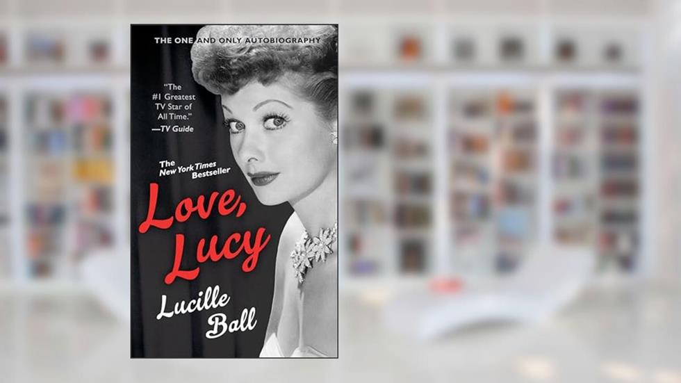 Love, Lucy (Berkley Boulevard Celebrity Autobiography), written by Lucille Ball
