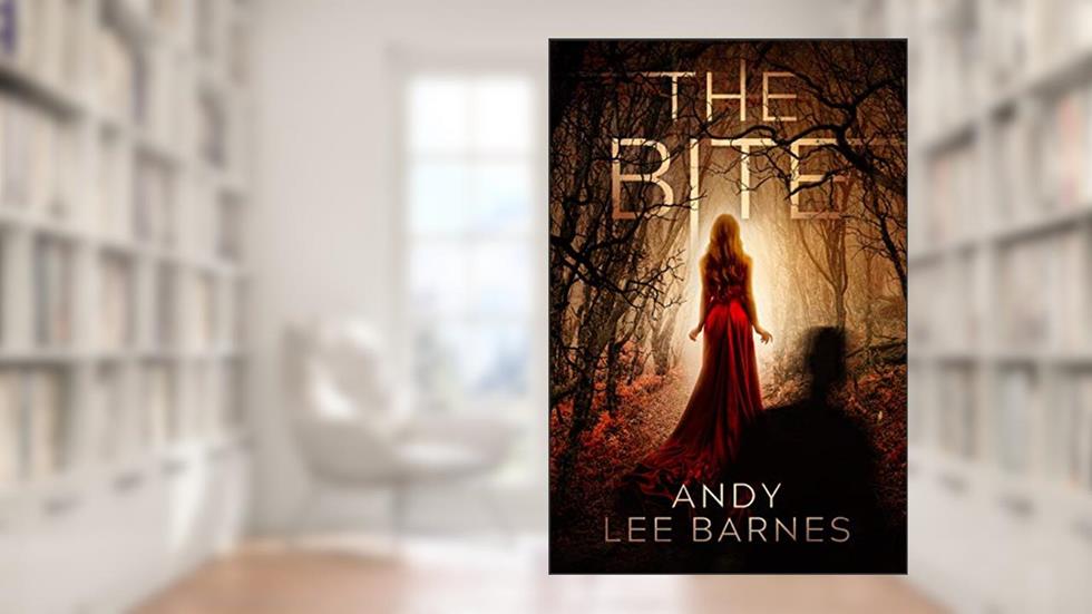 The Bite: A Paranormal Urban Romance Novel, written by Andy Lee Barnes