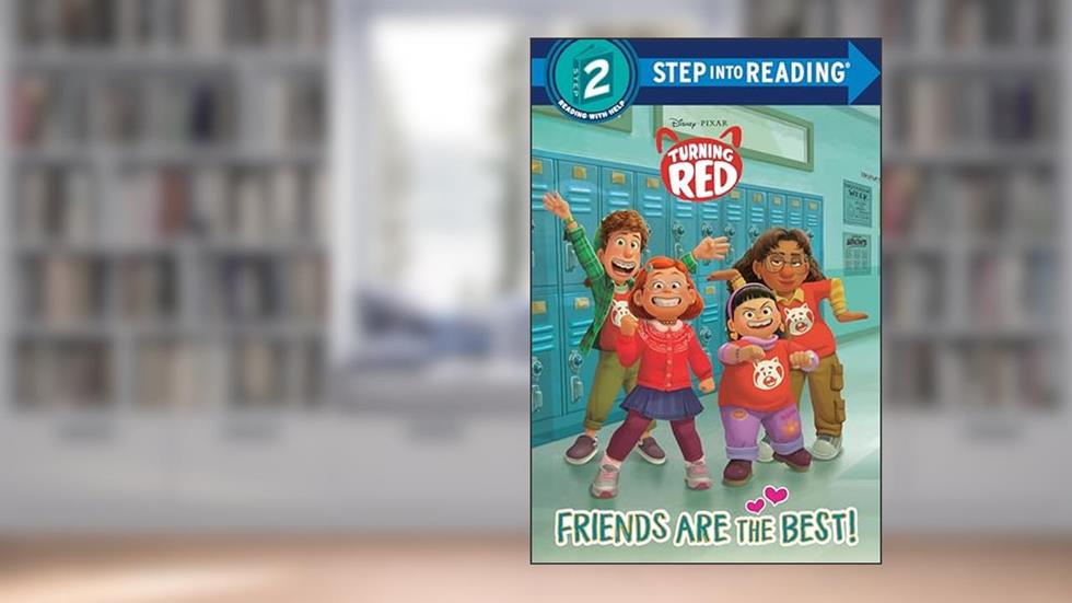 Friends Are the Best! (Disney/Pixar Turning Red) (Step into Reading), written by RH Disney
