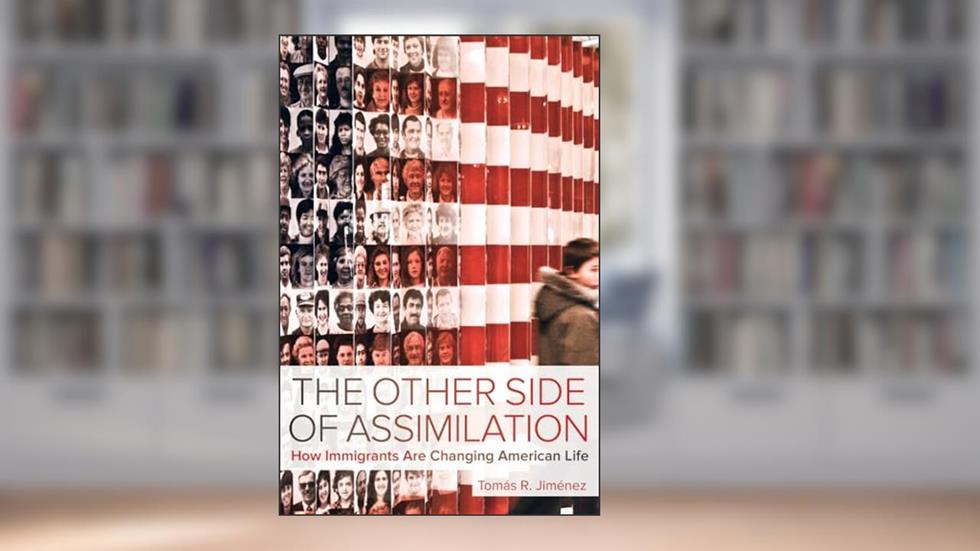 The Other Side of Assimilation: How Immigrants Are Changing American Life, written by Tomas Jimenez