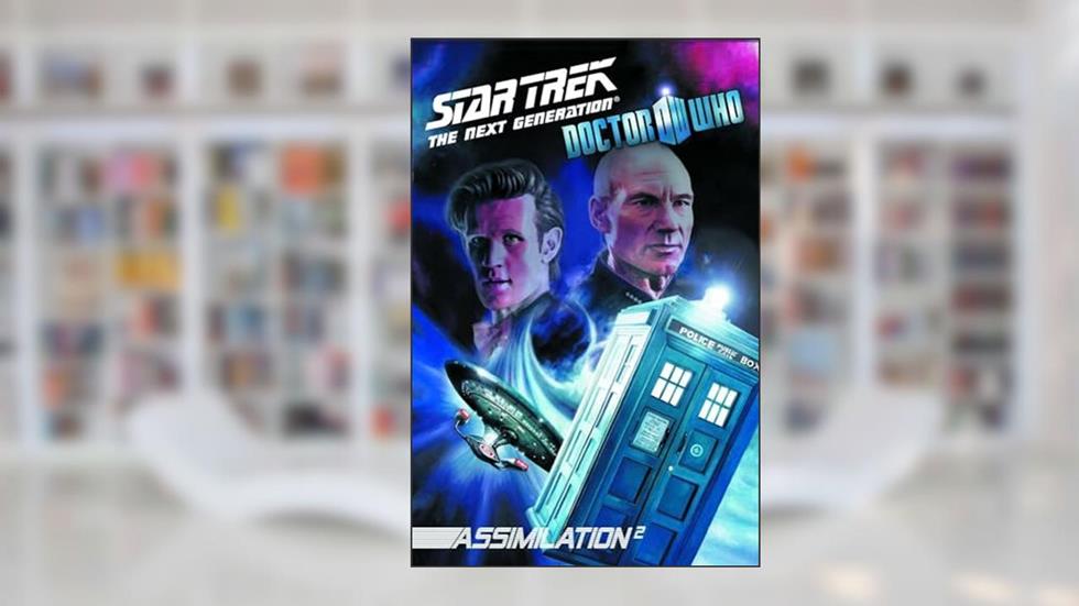 Star Trek: The Next Generation / Doctor Who: Assimilation 2 Volume 1, written by David Tipton; Scott Tipton
